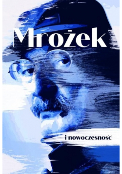 Mrożek i nowoczesność