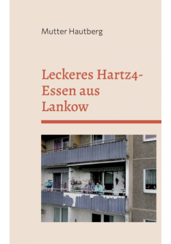 Leckeres Hartz4-Essen aus Lankow
