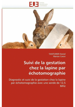 Suivi de la gestation chez la lapine par échotomographie