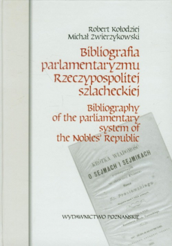 M. - Bibliografia parlamentaryzmu Rzeczypospolitej szlacheckiej