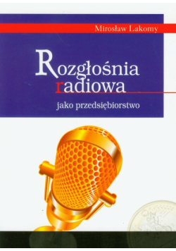 Rozgłośnia radiowa jako przedsiębiorstwo