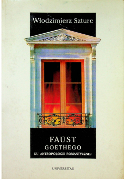 Faust Goethego ku antropologii romantycznej