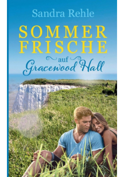 Sommerfrische auf Gracewood Hall