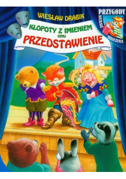 Kłopoty z imieniem czyli przedstawienie