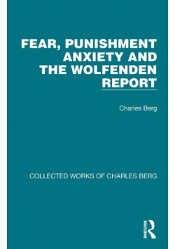 Fear, Punishment Anxiety and the Wolfenden Report