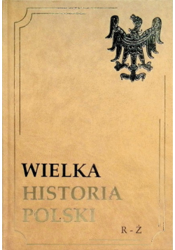 Wielka historia Polski 1320 - 1506
