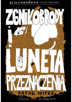 Bzik and Makówka Zgniłobrody i Luneta