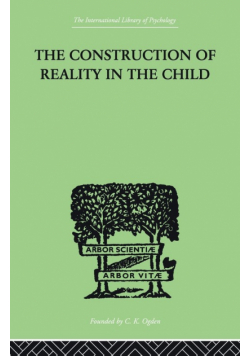 The Construction Of Reality In The Child