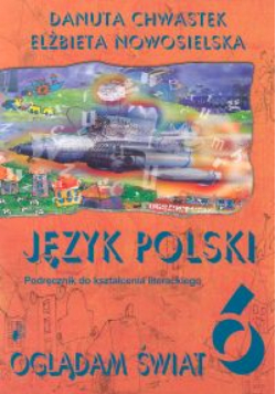Oglądam świat 6 Język polski Podręcznik do kształcenia literackiego