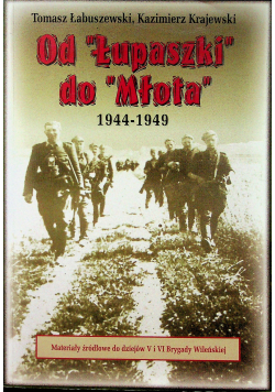 Od Łupaszki do Młota 1944 1949
