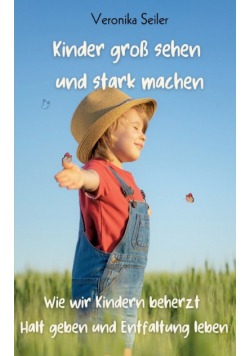 Kinder groß sehen und stark machen