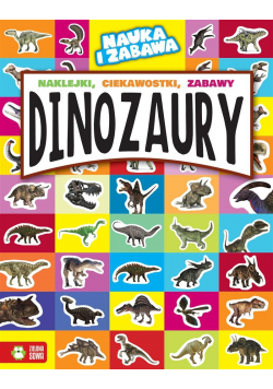 Nauka i zabawa. Dinozaury