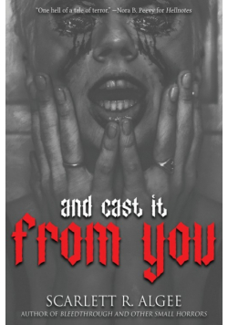 And Cast It From You