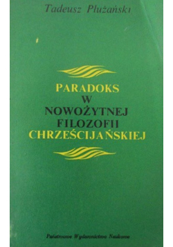 Paradoks w nowożytnej filozofii chrześcijańskiej