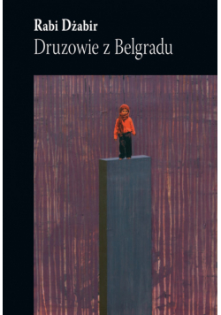 Dżabir Rabi - Druzowie z Belgradu