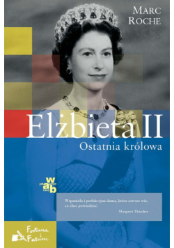 Elżbieta II: Ostatnia królowa