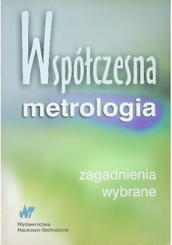 Współczesna metrologia wybrane zagadnienia