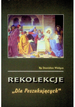 Rekolekcje Dla Poszukujących