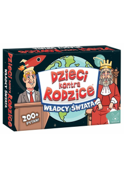 Gra Dzieci kontra Rodzice Władcy Świata