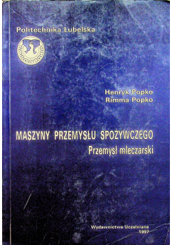 Maszyny przemysłu spożywczego przemysł mleczarski