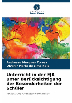 Unterricht in der EJA unter Berücksichtigung der Besonderheiten der Schüler