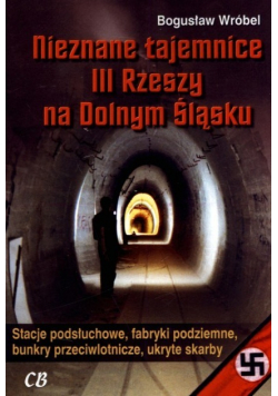 Nieznane tajemnice III Rzeszy na Dolnym Śląsku