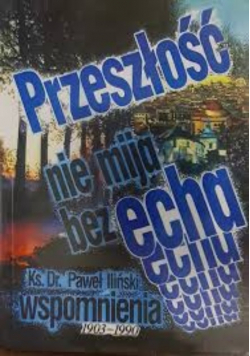 Przeszłość nie mija bez echa