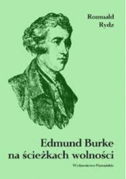 Edmund Burke na ścieżkach wolności
