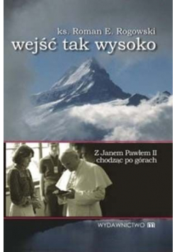 Wejść tak wysoko