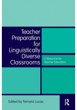 Teacher Preparation for Linguistically Diverse Classrooms