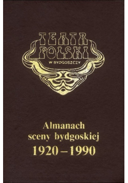 Almanach sceny bydgoskiej 1920-1990