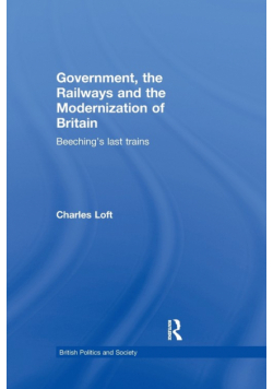 Government, the Railways and the Modernization of Britain