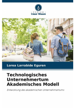 Technologisches Unternehmertum Akademisches Modell