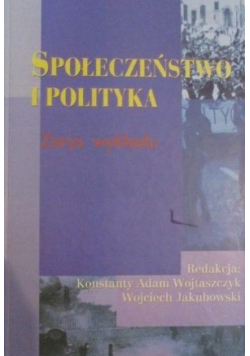 Społeczeństwo i polityka Zarys wykładu