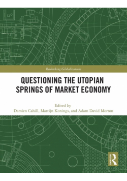 Questioning the Utopian Springs of Market Economy