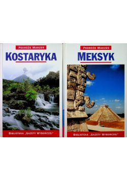 Podróże marzeń Meksyk Kostaryka