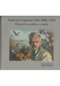 Andrzej Zygmunt Oleś 1886 - 1952 - Malarstwo, grafika, rysunek
