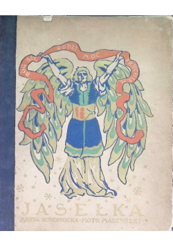 Bóg się rodzi moc truchleje Jasełka, 1906 r.