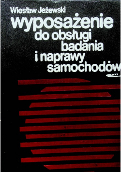 Wyposażenie do obsługi badania i naprawy samochodów
