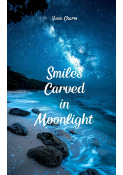 Smiles Carved in Moonlight