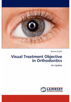 Visual Treatment Objective in Orthodontics