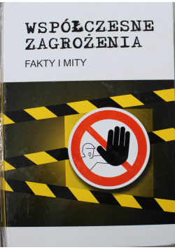 Współczesne zagrożenia Fakty i mity