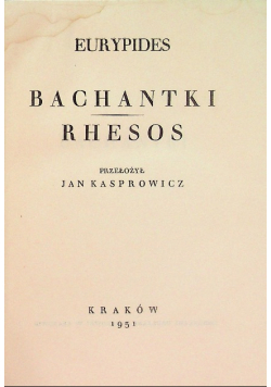 Eurypides Bachantki Rhesos 1931 r.