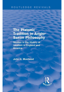 The Platonic Tradition in Anglo-Saxon Philosophy