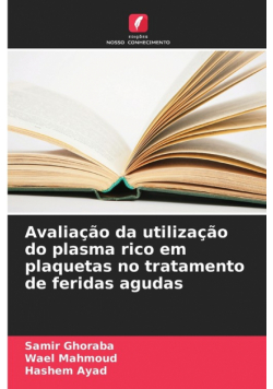 Avaliação da utilização do plasma rico em plaquetas no tratamento de feridas agudas