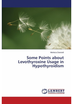 Some Points about Levothyroxine Usage in Hypothyroidism