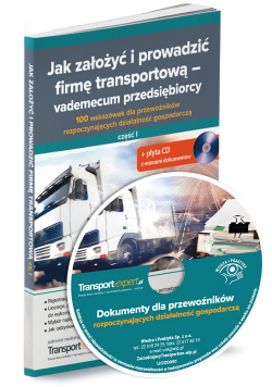 Jak założyć i prowadzić firmę transportową - vademecum przedsiębiorcy