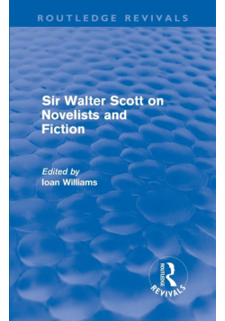 Sir Walter Scott on Novelists and Fiction (Routledge Revivals)
