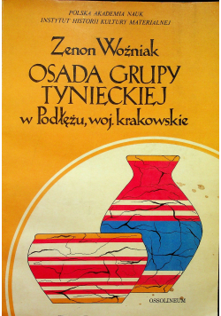 Osada grupy tynieckiej w Podłężu