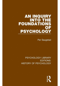 An Inquiry into the Foundations of Psychology